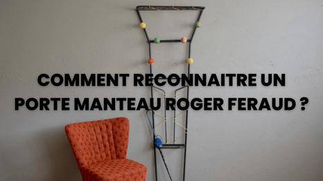 Comment reconnaitre un porte manteau Roger Feraud ?